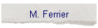 M. Ferrier