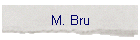 M. Bru