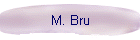 M. Bru